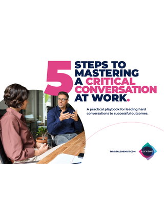 5 Steps to Mastering Critical Conversations at Work