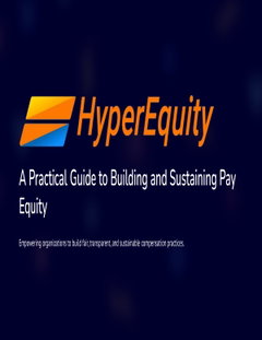 A Practical Guide to Building and Sustaining Pay Equity