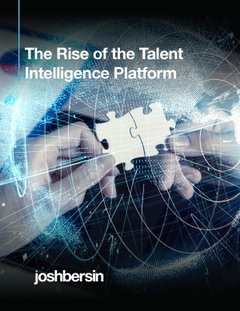 The Rise of the Talent Intelligence Platform by Josh Bersin