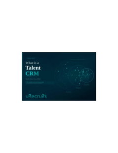 What is a talent CRM and how can it change the way you hire?