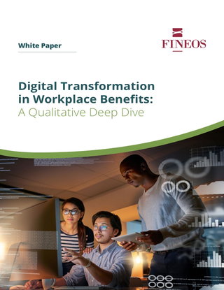 Digital Transformation in Workplace Benefits | FINEOS White Paper