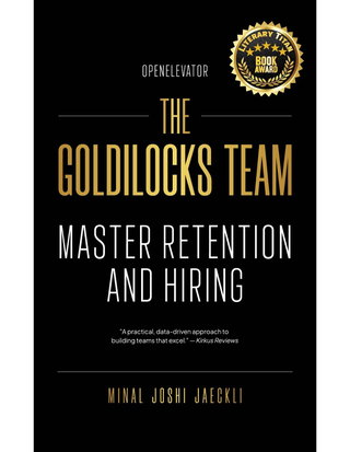 The Goldilocks Team: Master Retention and Hiring