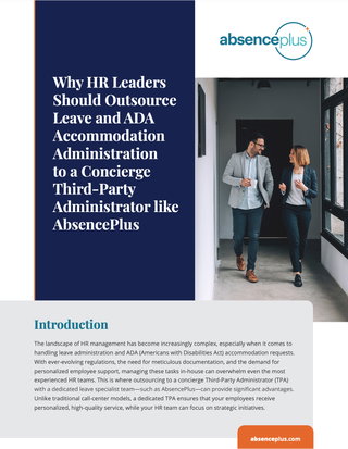 Why HR Leaders Should Outsource Leave and ADA Accommodation Administration to a Concierge Third-Party Administrator like AbsencePlus