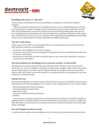 "Shredding documents at the source—the smart alternative to outside shredding services."