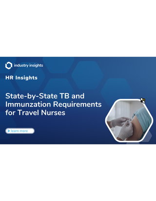 State-by-State TB & Immunization Requirements for Travel Nurses