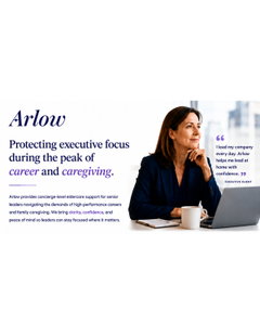 How Arlow Supports Executives at Their Peak of Career and Caregiving