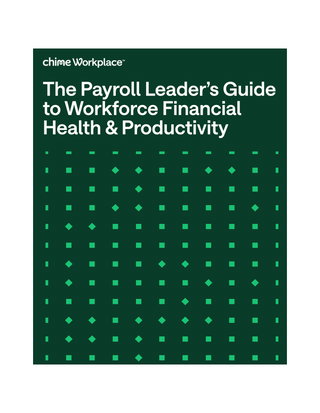 The Payroll Leader's Guide to Workforce Financial Health and Productivity 