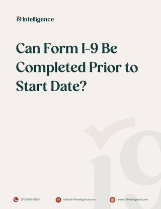 Can Form I-9 Be Completed Prior to Start Date?