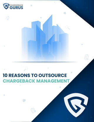 10 Reasons to Outsource Chargeback Management
