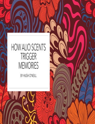 Alio Scents Trigger Memories