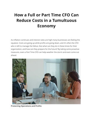 How a Full or Part Time CFO Can  Reduce Costs in a Tumultuous  Economy