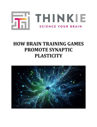 HOW BRAIN TRAINING GAMES PROMOTE SYNAPTIC PLASTICITY