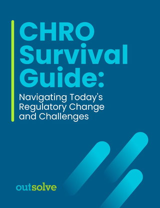 CHRO Survival Guide - Tips for Navigating Regulatory Change & Challenges