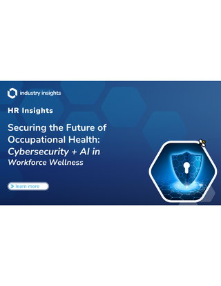 Securing the Future of Occupational Health Cybersecurity & AI in Workforce Wellness