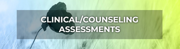 Clinical/Counseling Assessments