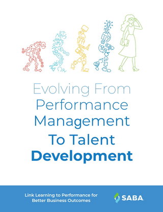 Evolving from Performance Management to Talent Development