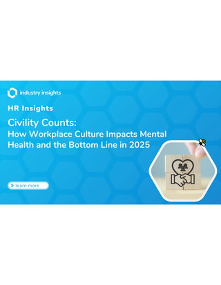 Civility Counts: How Workplace Culture Impacts Mental Health and the Bottom Line in 2025
