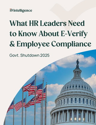 Government Shutdown 2025: What HR Leaders Need to Know About E-Verify & Employee Compliance