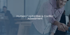 Organizational Consulting: Human Capital Risk & Conflict Assessment