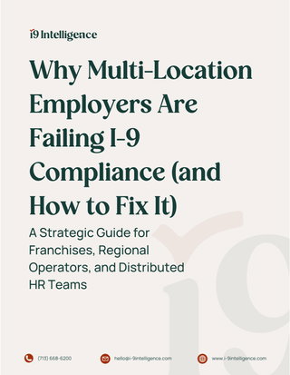 Why Multi-Location Employers Are Failing I-9 Compliance (and How to Fix It)
