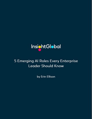 5 Emerging AI Roles Every Enterprise Leader Should Know