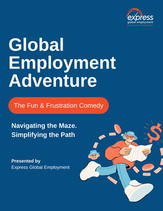 Global Employment Adventure: The Fun & Frustration Comedy