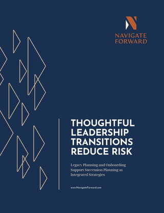 Thoughtful Leadership Transitions Reduce Risk