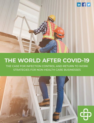 The World After COVID-19: The Case For Infection Control and Return To Work Strategies For Non-Healt