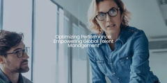 Optimizing Performance: Empowering Global Talent Management