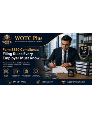 Form 8850 Compliance: Filing Rules Every Employer Must Know