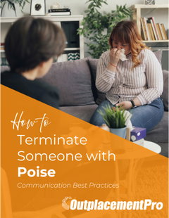 How to Terminate Someone with Poise: Communication Best Practices