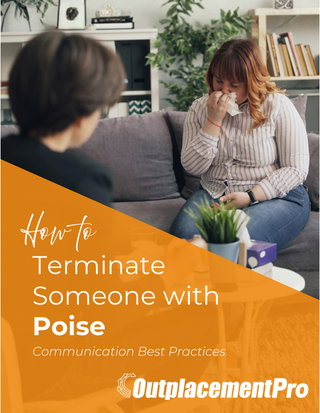 How to Terminate Someone with Poise: Communication Best Practices