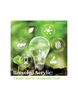 Recycled Acrylic: A bright idea for sustainable retail