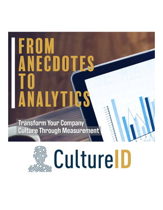 From Anecdotes to Analytics: Transform Your Company Culture Through Measurement