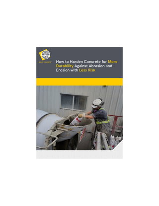 How to Harden Concrete for More Durability Against Abrasion and Erosion with Less Risk