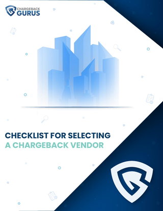 Checklist for Selecting a Chargeback Vendor