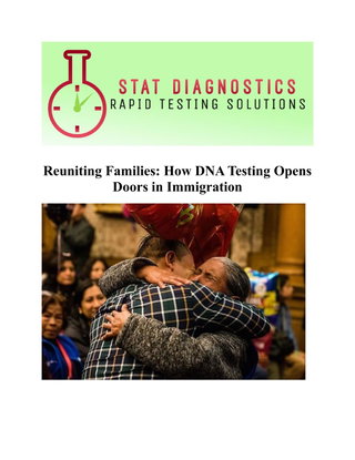 Reuniting Families: How DNA Testing Opens Doors in Immigration
