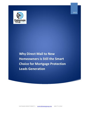 Why Direct Mail to New Homeowners is Still the Smart Choice for Mortgage Protection Leads Generation
