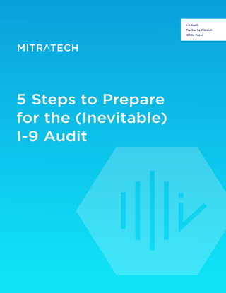 5 Steps to Prepare for the (Inevitable) I-9 Audit