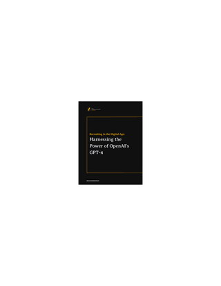 Recruiting in the Digital Age: Harnessing the Power of OpenAI’s GPT-4