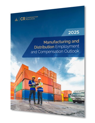 2025 Manufacturing & Distribution Employment & Compensation Outlook