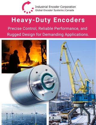 Heavy-Duty Encoders—Built to Perform in the Toughest Conditions