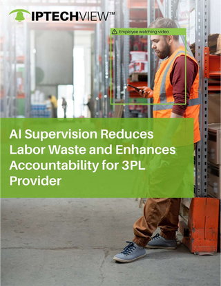 AI Supervision Reduces Labor Waste and Enhances Accountability for 3PL Provider