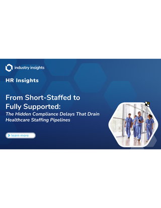 From Short-Staffed to Fully Supported: The Hidden Delays That Drain Healthcare Staffing Pipelines