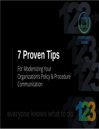 7 Tips for Modernizing Your Organization’s Policy & Procedure Communication