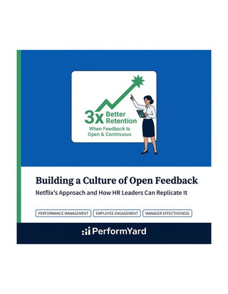 Building a Culture of Open Feedback: Learn Netflix’s Approach and How to Emulate It