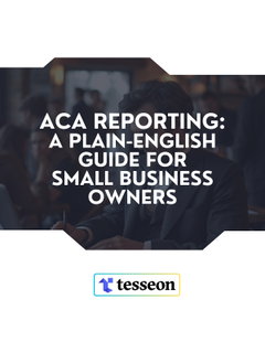 ACA Reporting: A plain-English Guide for Small Business Owners