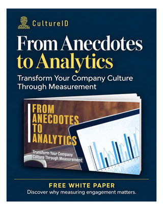 From Anecdotes to Analytics: Transform Your Company Culture Through Measurement