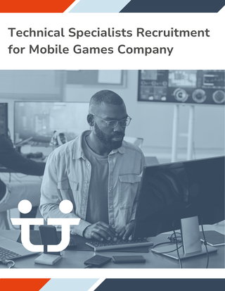 Technical Specialists Recruitment for Mobile Games Company