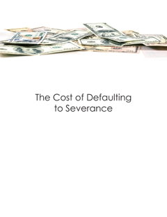 The Cost of Defaulting to Severance